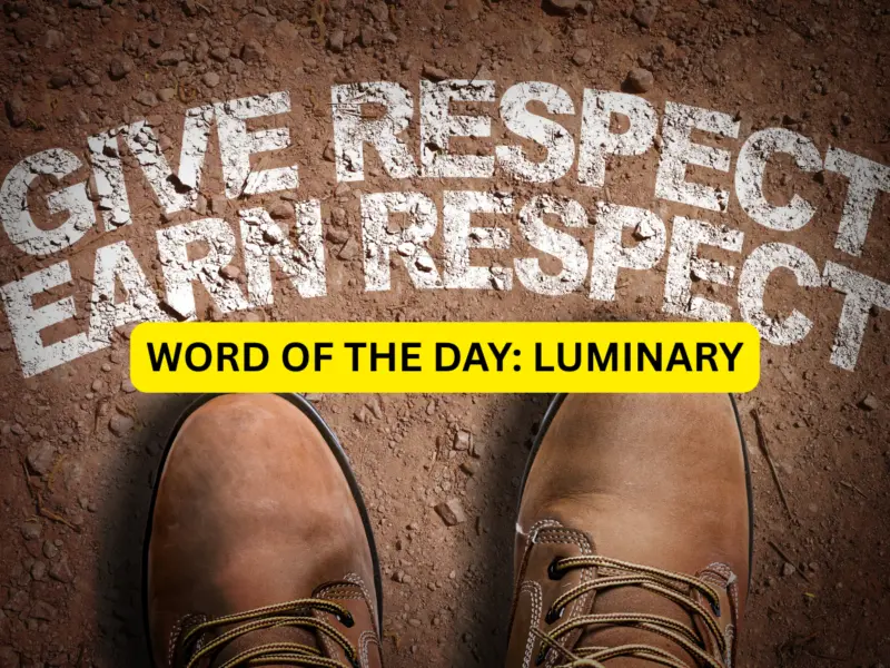 Word of the Day: Luminary Meaning Explained With Synonyms, Hindi Meaning, and Daily Usage Examples