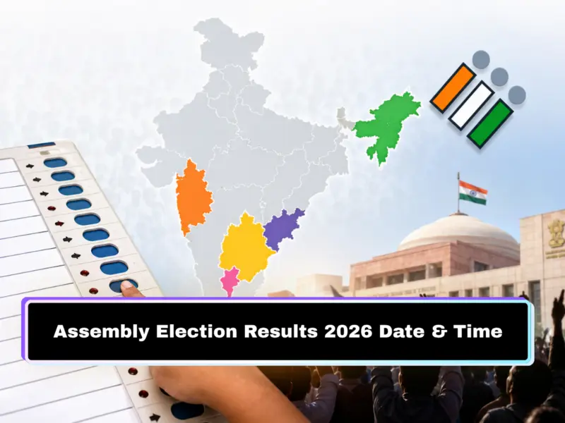 Assembly Election Results 2026 Date & Time: Assam, Kerala, Tamil Nadu, West Bengal, Puducherry Vote Counting Schedule, Result Date, Live Updates & Where to Check Official Results by ECI