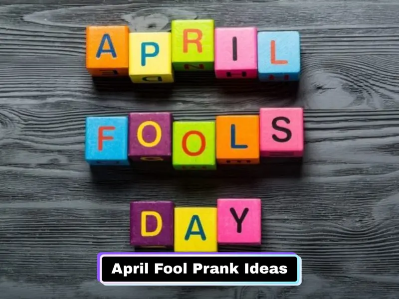April Fool Pranks: 10 Easy, Funny & Creative Prank Ideas to Surprise Your Friends This April Fools' Day