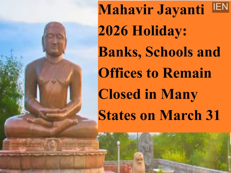 Mahavir Jayanti 2026 Holiday: Banks, Schools and Offices to Remain Closed in Many States on March 31
