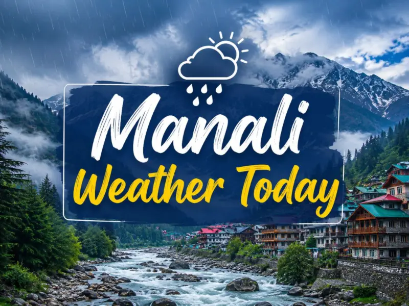 Manali Weather Today [22 May, 2026]: Temperature to Stay Pleasant at 18°C Amid Rain Alert in Himachal Pradesh; Check Weather Forecast For Next 7 Days