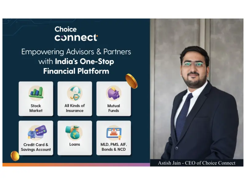 Choice Connect empowers Indians to enter financial Services with zero Investment