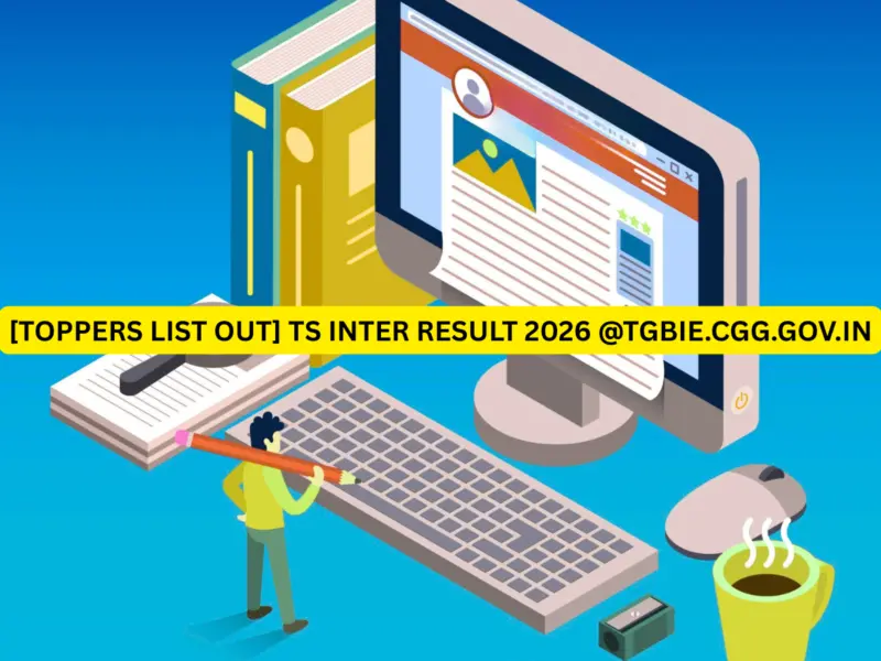 [Toppers List OUT] TS Inter Result 2026 @tgbie.cgg.gov.in: Check 1st & 2nd Year Top Rankers, Marks, & Pass Percentage - Official Direct Link