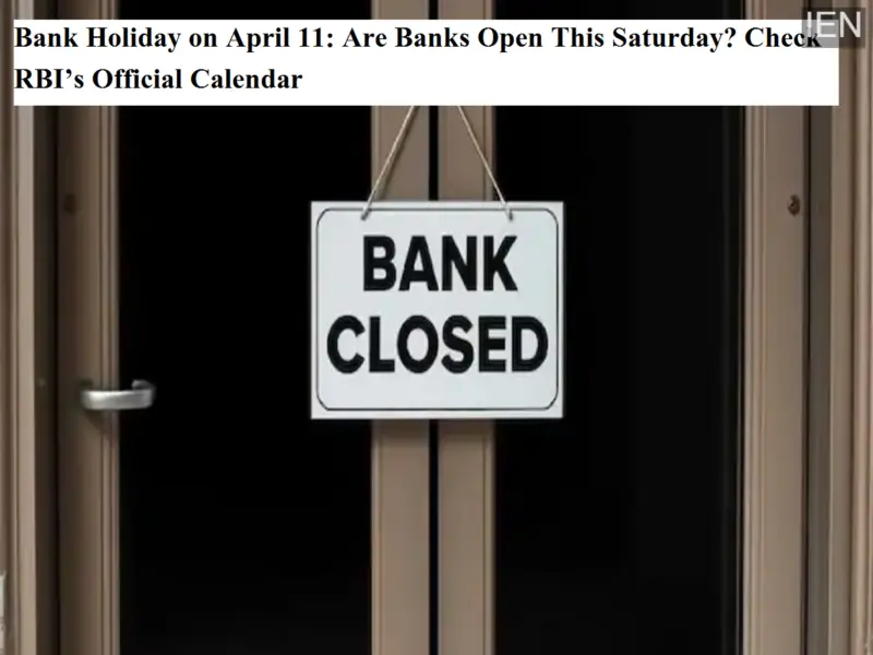 Bank Holiday on April 11: Are Banks Open This Saturday? Check RBI's Official Calendar