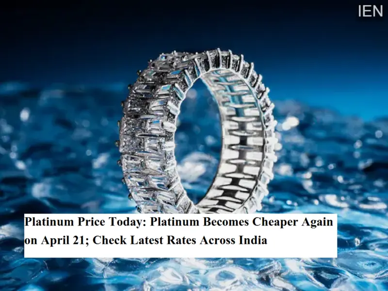 Platinum Price Today: Platinum Becomes Cheaper Again on April 21; Check Latest Rates Across India