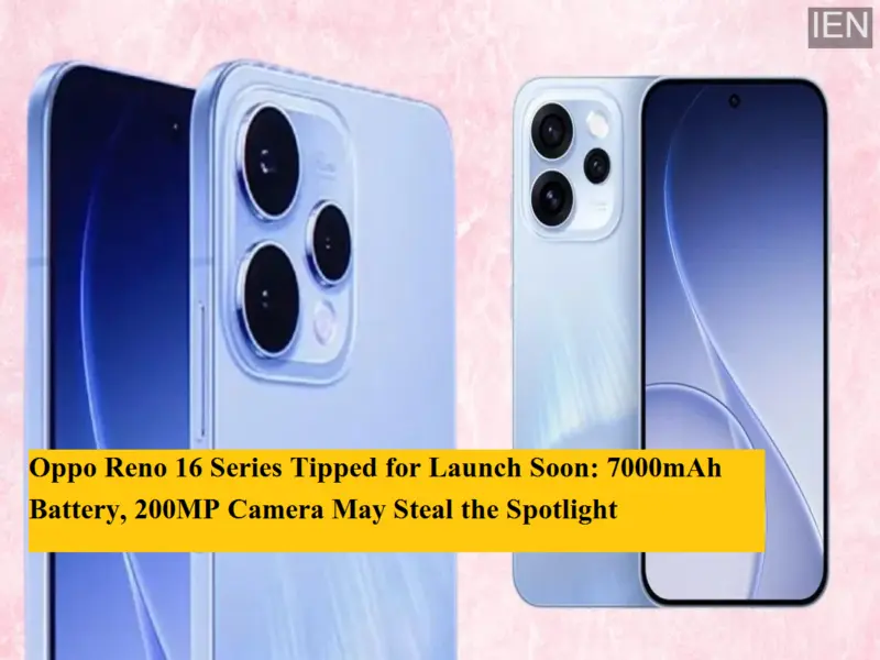 Oppo Reno 16 Series Tipped for Launch Soon: 7000mAh Battery, 200MP Camera May Steal the Spotlight