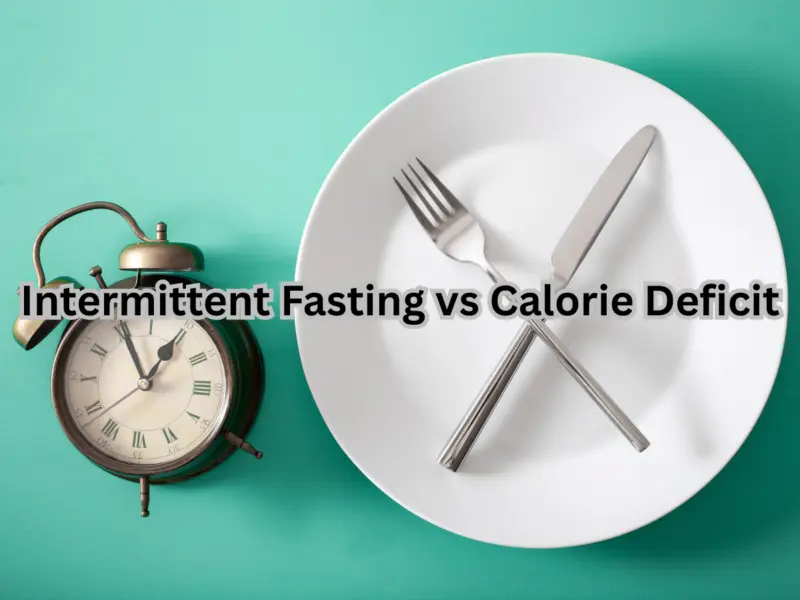 Intermittent Fasting vs Calorie Deficit: Which Works Better for Weight Loss? Check Facts Here