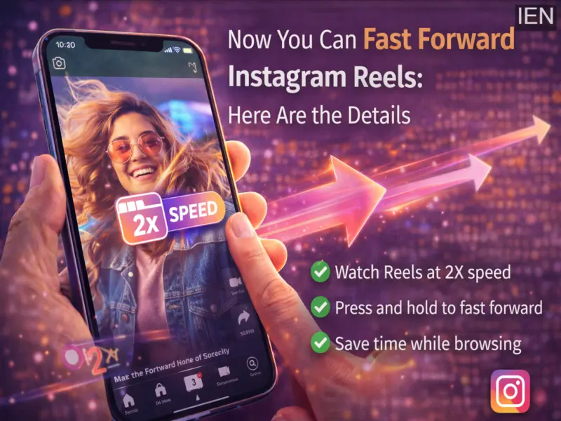 Instagram Reels Get 2X Speed Option: Now Fast-Forward Videos with a Tap