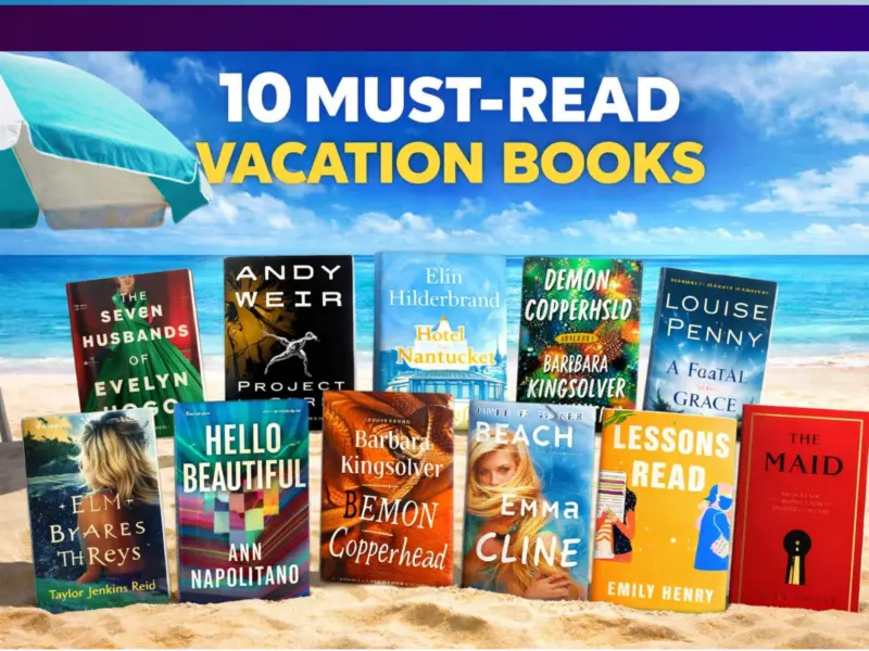 Must-Read Books: 10 Best Vacation Reads That Turn Every Trip Into a More Relaxing Escape | Perfect Books Every Traveler Should Explore