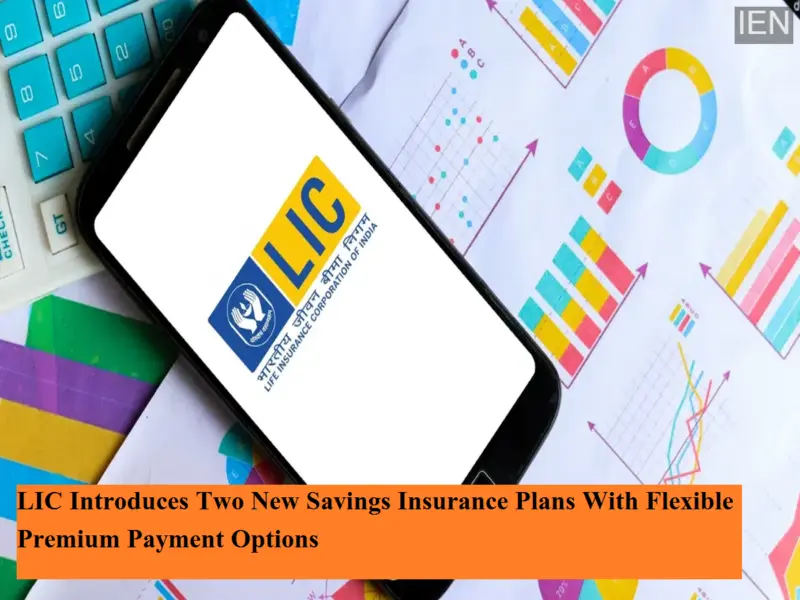 LIC Introduces Two New Savings Insurance Plans With Flexible Premium Payment Options