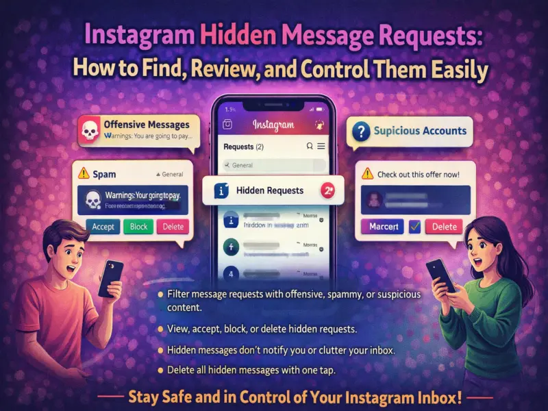 Instagram Hidden Message Requests: How to Find, Review, and Control Them Easily
