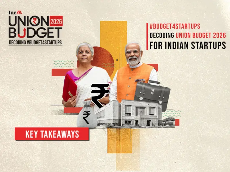 The Biggest Takeaways From Union Budget 2026 For Indian Tech & Startups