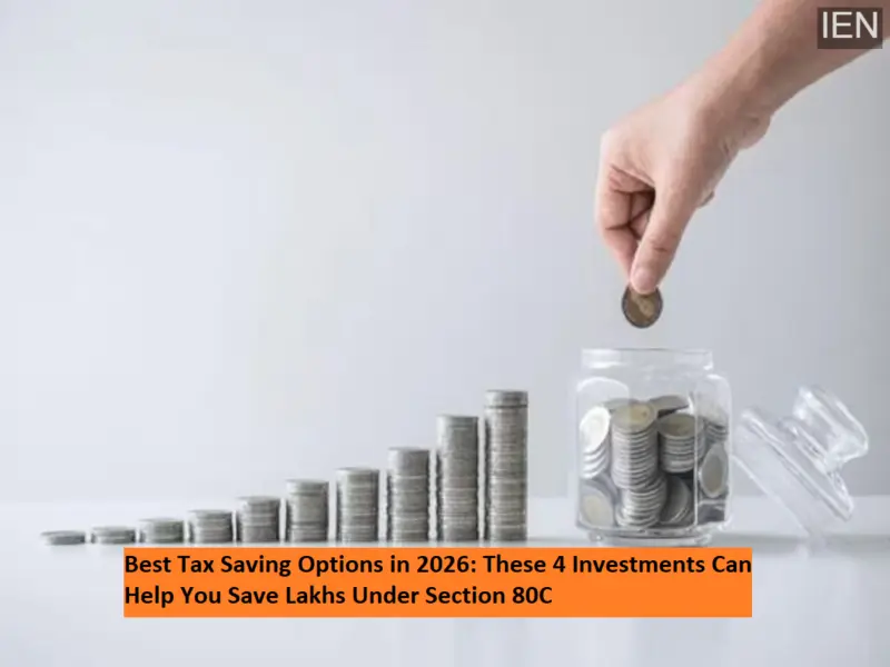 Best Tax Saving Options in 2026: These 4 Investments Can Help You Save Lakhs Under Section 80C