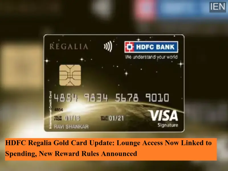 HDFC Regalia Gold Card Update: Lounge Access Now Linked to Spending, New Reward Rules Announced