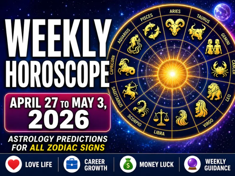 Weekly Horoscope for April 27 to May 3, 2026: Astrology Predictions For All Zodiac Signs | Know Your Love Life, Career Growth & Money Luck