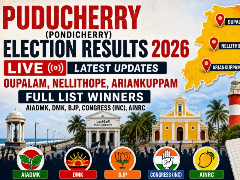 Puducherry (Pondicherry) Election Results 2026 LIVE: Oupalam, Nellithope, Ariankuppam Full Winners List & Latest Updates