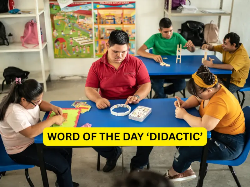 Word of the Day 'Didactic': Check Meaning, Origin, Phonetics, IPA & More