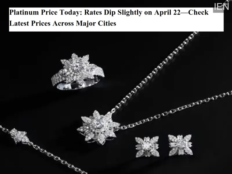 Platinum Price Today: Rates Dip Slightly on April 22-Check Latest Prices Across Major Cities