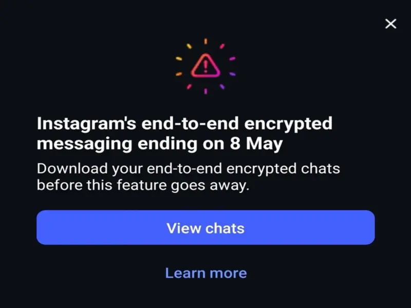 End-to-End Encryption: Instagram is removing end-to-end encryption-will your chats no longer be secure?
