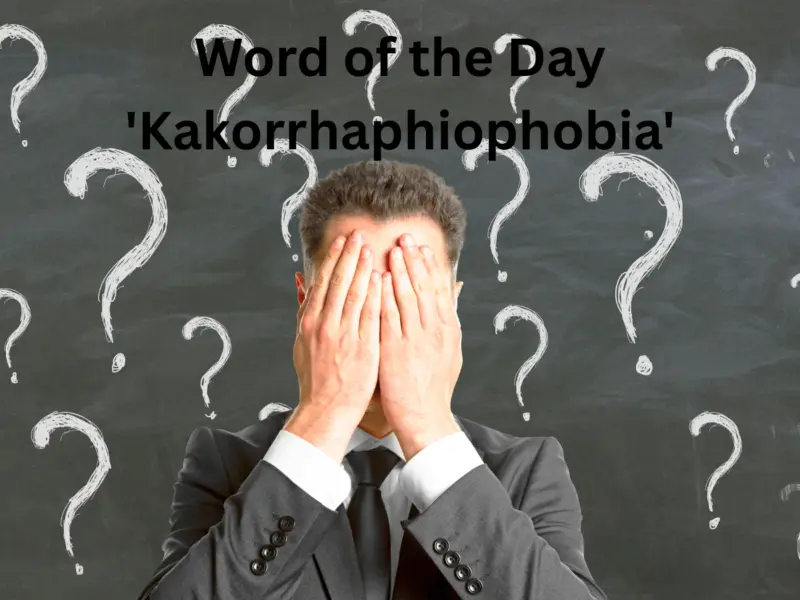 Word of the Day 'Kakorrhaphiophobia': Check About Meaning, Origin, Phonetic, IPA & More