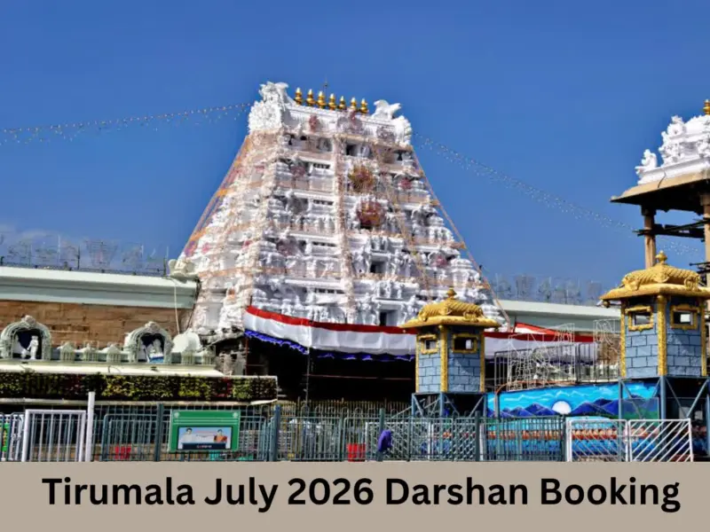 Tirumala July 2026 Darshan Booking: How to Book Tirumala Tickets, Sevas & Accommodation - Check Dates, Prices & Steps