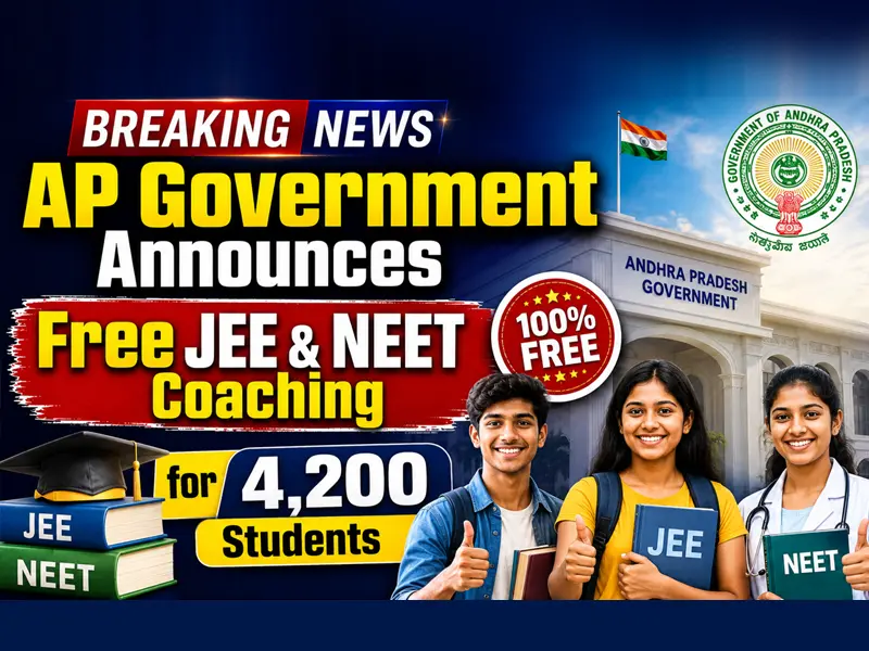 AP Government Announces Free JEE & NEET Coaching for 4,200 Students - Check Eligibility & Selection Process