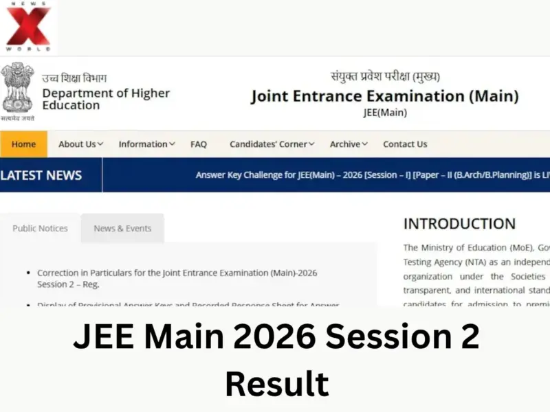 JEE Main 2026 Session 2 Result Expected Soon at jeemain.nta.nic.in: Check Scorecard Link, Cut-off, Final Answer Key and JEE Advanced Eligibility