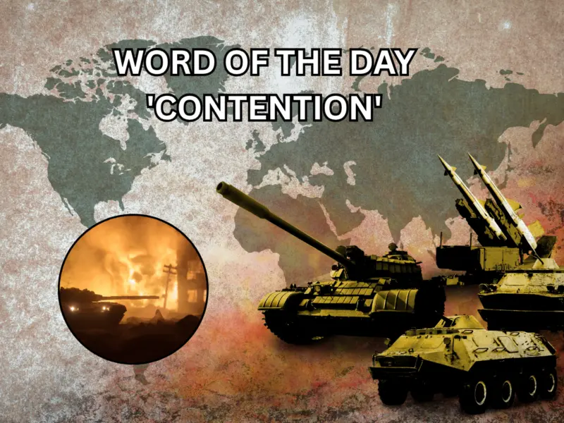 Word of the Day 'Contention': Know About Meaning, Origin, Phonetic, IPA & More