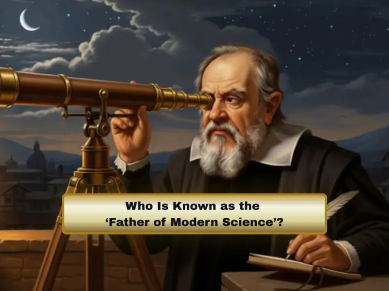 Who Is Known as the Father of Modern Science? Here's the Surprising Answer Everyone Should Know