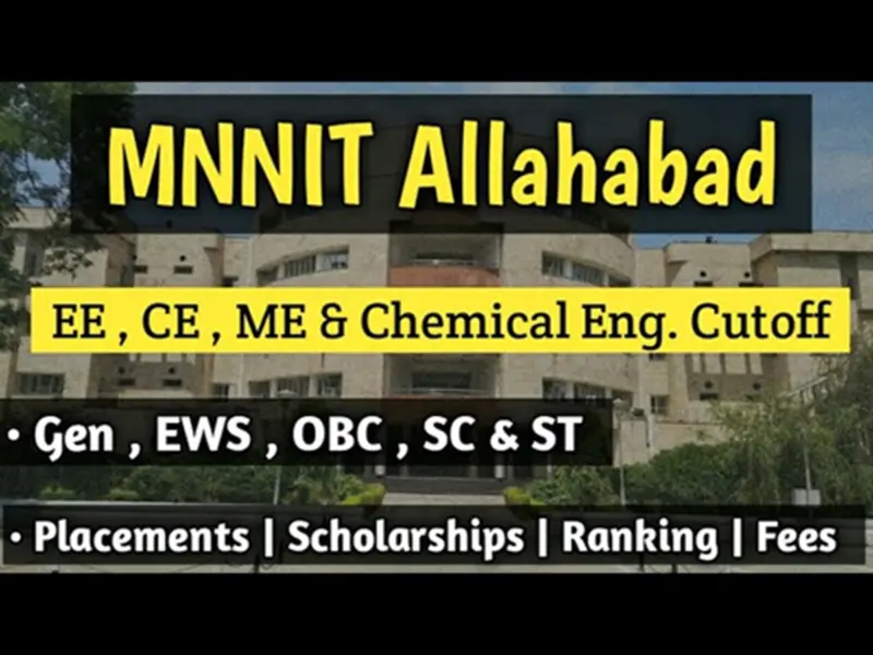 What JEE Main Rank is Required for CSE, Chemical Engineering, and ECE at MNNIT Allahabad? Check Cutoffs and Placements..