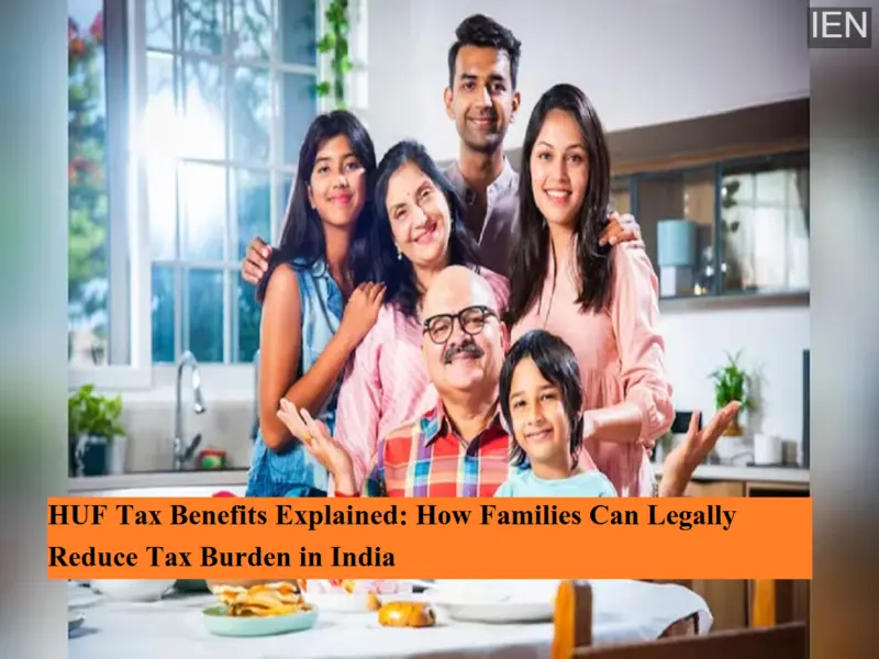 HUF Tax Benefits Explained: How Families Can Legally Reduce Tax Burden in India