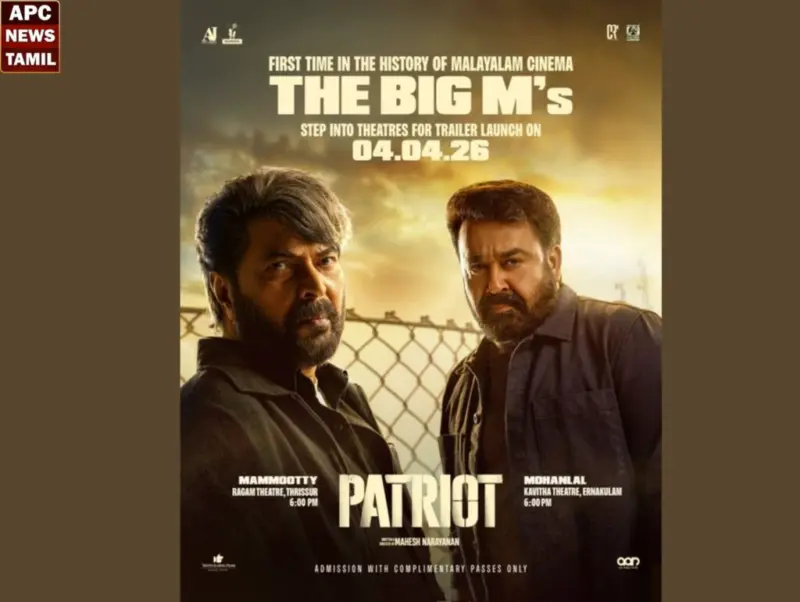 மம்மூட்டி, மோகன்லால் இணையும் 'பேட்ரியாட்' ட்ரெய்லர் ஏப்ரல் 4 வெளியீடு.