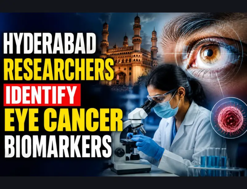 Hyderabad Researchers Identify Eye Cancer Biomarkers