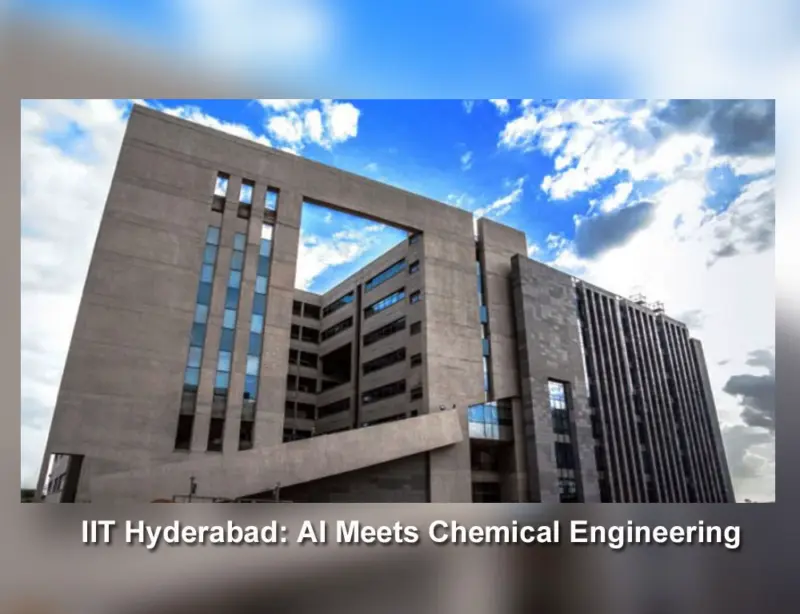 IIT Hyderabad launches India's first AI-focused MTech courses in chemical engineering