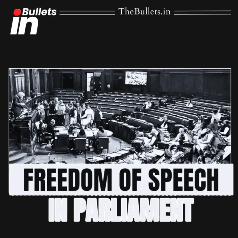 Freedom of Speech in Parliament: Constitutional Limits and Privileges Explained | BulletsIn
