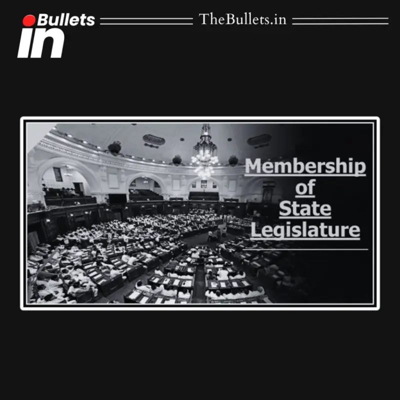 State Legislature Membership: Oath, Qualification, Disqualification and Vacation of Seats | BulletsIn