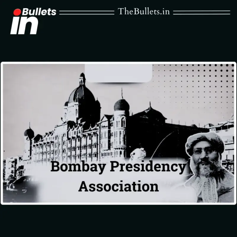 Bombay Presidency Association: Background, Key Features and Founders of the 1885 Political Organisation | BulletsIn