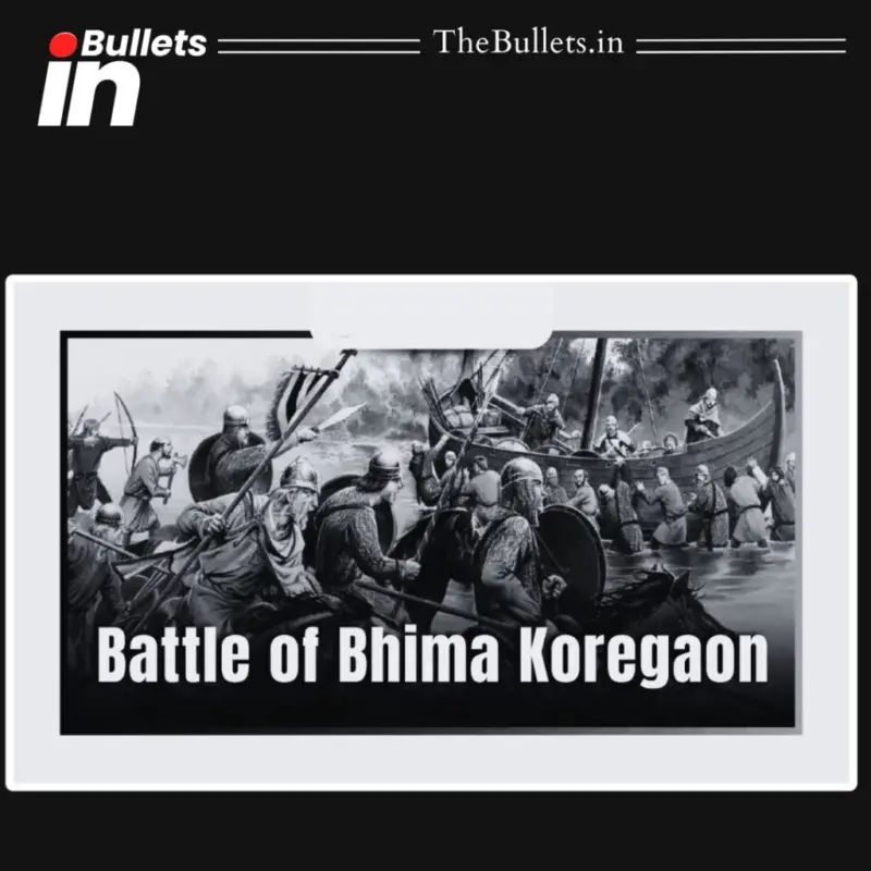 Battle of Bhima Koregaon 1818: Key Causes, Events and Historical Significance  | BulletsIn