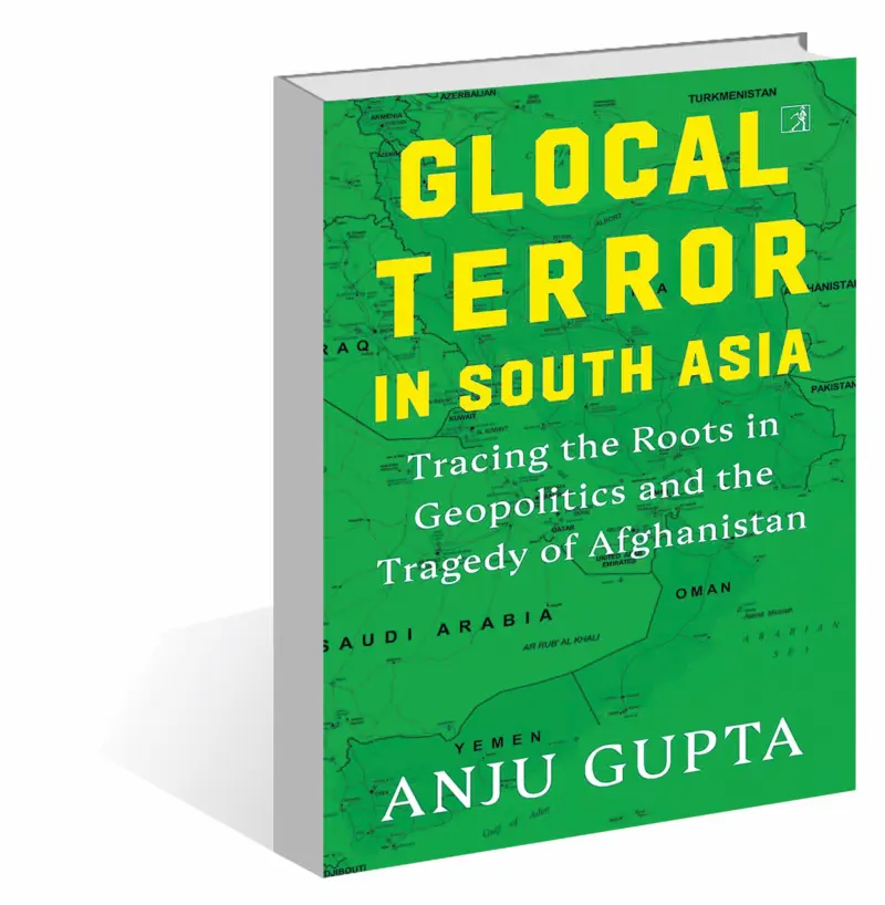 'Glocal Terror in South Asia' Anju Gupta: Joining the dots between global terror and local jihad