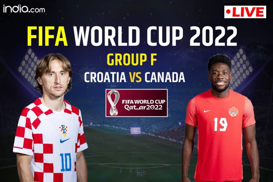 LIVE Croatia vs Canada, FIFA World Cup 2022 Score, Group F: Line-ups Out, Check Playing XI People News Time